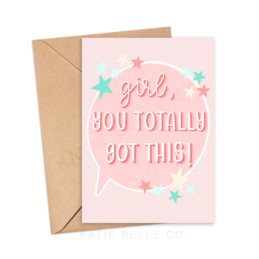 GIRL, YOU TOTALLY GOT THIS GREETING CARD - Old branding logo on back