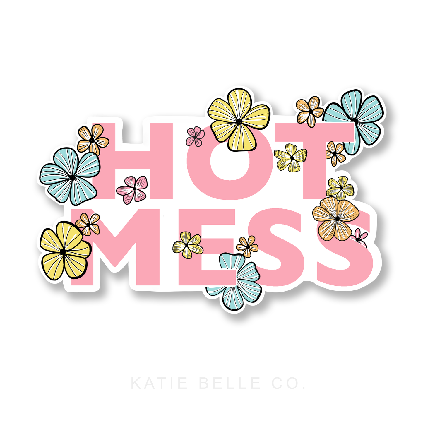 Hot Mess Sticker. Hot Mess. Water Bottle Sticker. Hot Mess Express. Hot Mess Mom. Katie Belle Co. 