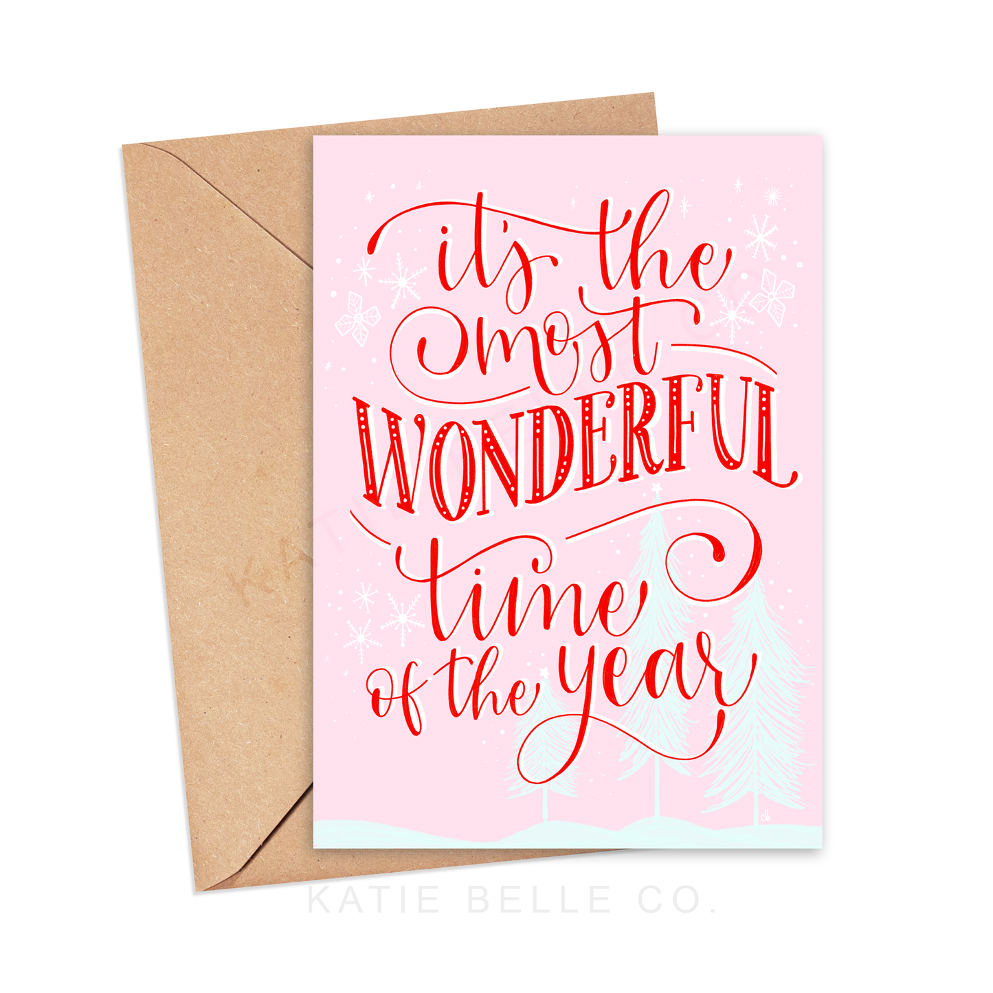 Its the most wonderful time of the year. Greeting  card. christmas card. Holiday cards. Seasons greetings. holiday wishes. Pink christmas. A2 size. vertical design. Red hand lettered scrip. Made by katie belle co. 